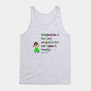 Imagination is Tank Top